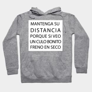 Mantenga su distancia porque si veo un culo bonito freno en seco Hoodie